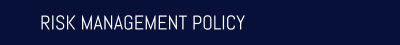 RISK MANAGEMENT POLICY