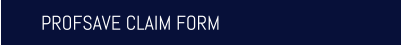 PROFSAVE CLAIM FORM