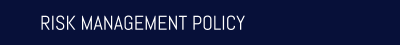 RISK MANAGEMENT POLICY