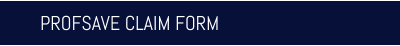 PROFSAVE CLAIM FORM